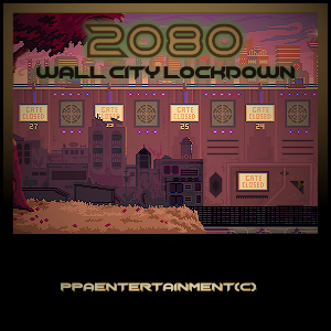 Zoomed screenshot of 2080 Wall City Lockdown